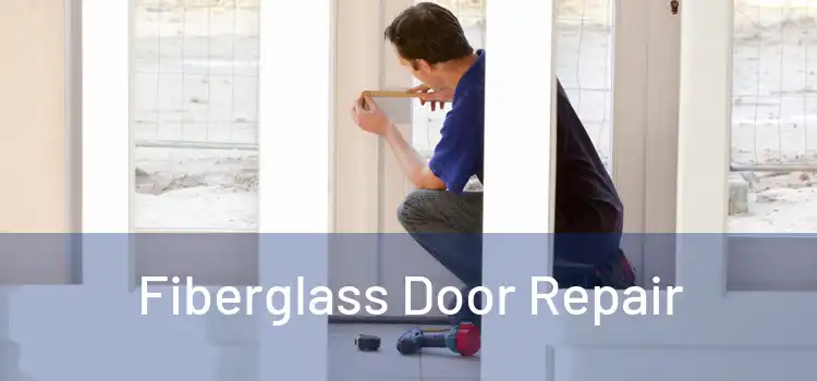 Fiberglass Door Repair